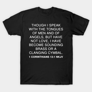 1 Corinthians 13:1 Bible Verse NKJV Text T-Shirt